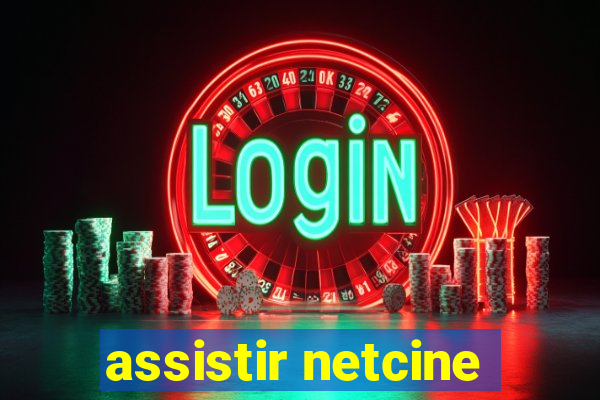 assistir netcine